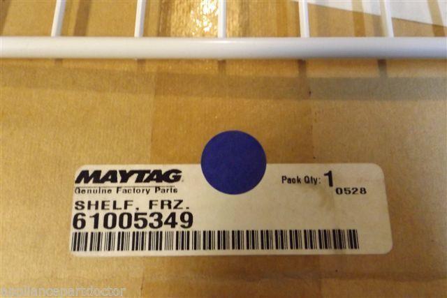 MAYTAG REFRIGERATOR 61005349 SHELF FRZ NEW IN BOX MAYTAG REFRIGERATOR 61005349 SHELF FRZ NEW IN BOX